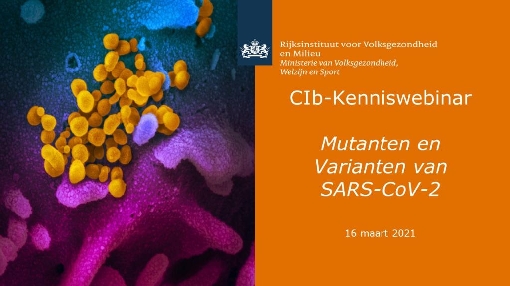 CIb-kenniswebinar editie 1: Mutanten en Varianten van SARS-CoV-2